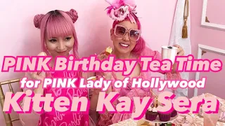 PINK LADY OF HOLLYWOOD ♡ PINK BIRTHDAY PARTY for KITTEN KAY SERA