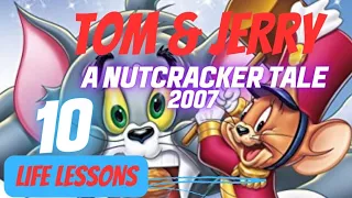 Tom and Jerry A Nutcracker Tale Movie (2007) | 10 Life Lessons