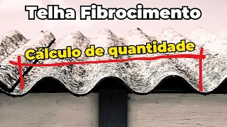 Telha de Fibrocimento, como calcular a quantidade para o telhado?