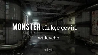 willyecho - monster // türkçe çeviri