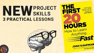 3 Practical Lessons: How to Start learning New Skill. 20 Hours