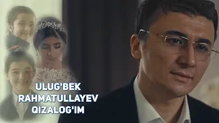 Ulug'bek Rahmatullayev - Qizalog'im | Улугбек Рахматуллаев - Кизалогим