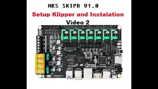 MKS Skipr V1.0 Setup and Klipper instalation video 2