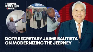 DOTr Secretary Jaime Bautista on modernizing the jeepney | The Howie Severino Podcast