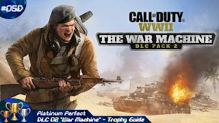 Platinum Perfect (Episode 05D) | CoD: WWII - "War Machine" (DLC) - Trophy Guide