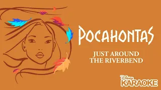 Karaoke Time! - Just Around The Riverbend - Pocahontas