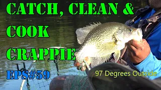 Crappie - (Catch, Clean & Cook) Esp#59