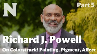 Richard J. Powell on Colorstruck! Painting, Pigment, Affect, Part 5