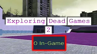 Exploring Dead Games 2