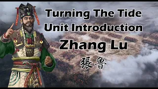 Turning The Tide: Zhang Lu Unit Preview