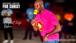 PROPHET KOFI ODURO STORMS MACEDONIA JUNCTION WITH FIRE MESSAGE