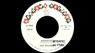 The Syllables - Floodsville [19?? Unknown Doo-Wop 45, St. Gardena, California]