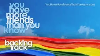 Backing Track for You Have More Friends Than You Know