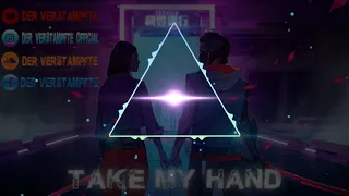 DeR VeRsTaMpFtE Take My Hand (Hardtekk)