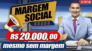 SURPRESA: MARGEM SOCIAL APROVADA na CSSF -  Como SACAR R$20.000 SEM MARGEM - VEJA QUEM tem DIREITO!