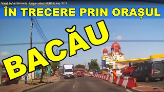 Orasul BACAU Romania - imagini video Full HD in august 2019