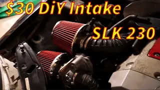 Mercedes SLK230 $30 DIY Intake Setup