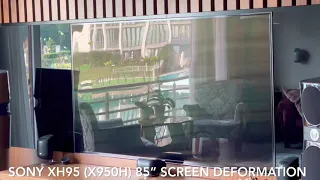 SONY XH95 (X950H) 4K TV SCREEN DEFORMATION AFTER 8 MONTHS USAGE