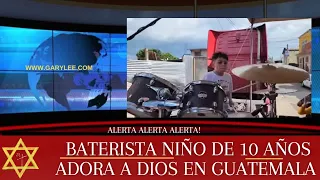 GARY LEE -EL BATERISTA CRISTIANO MÁS JOVENDE GUATEMALA 🙏 SOLO 10 AÑOS 😳