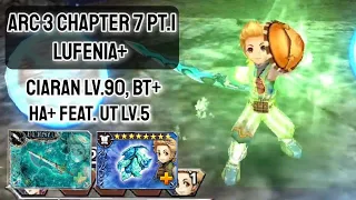 [DFFOO] Arc 3 Ch 7 pt.1 LUFENIA+ Ciaran BT+, HA+ UT lv.5 showcase