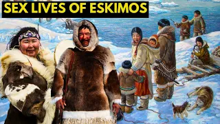 Insane Secrets About Sex Lives Of Eskimos