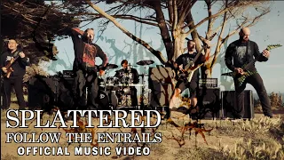 SPLATTERED - FOLLOW THE ENTRAILS [OFFICIAL MUSIC VIDEO] (2022) SW EXCLUSIVE
