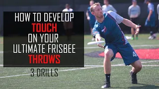 Adding Touch to Your Throws | 3 Ultimate Frisbee Throwing Drills