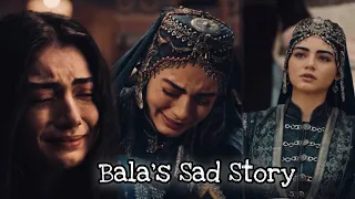 Bala hatun’s suffering || Bala & Osman’s sad story || Kurulus Osman