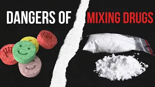 Understanding The Dangerous Risks Of Mixing Drugs