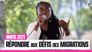 Pour faire face aux défis des migrations, traiter les causes et accueillir dignement - #AMFIS2021