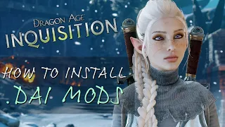 How to Install .DAI Mods in 2023 | Dragon Age Inquisition Modding Tutorial