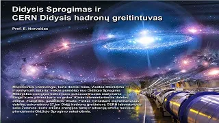 Paskaita „Didysis sprogimas ir CERN didysis hadronų greitintuvas“