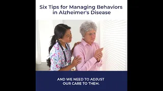 Six Tips for Managing Behaviors in Alzheimer's Disease