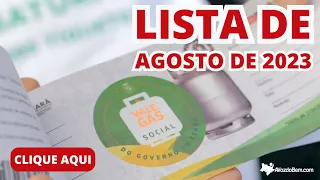 Lista de beneficiários do VALE GÁS SOCIAL de agosto de 2023 - #valegas