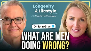 Dr. John Gray: “THIS Is What Causes Low Testosterone Levels In Men!”