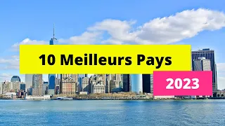 Découvrez les 10 MEILLEURS pays où vivre en tant qu'étranger en 2023