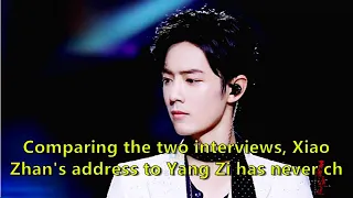 Comparing the two interviews, Xiao Zhan's address to Yang Zi has never changed, but the latter ...
