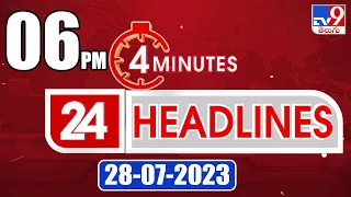 4 Minutes 24 Headlines | 6 PM | 28-07-2023 - TV9