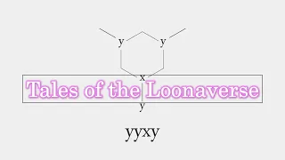 The Complete Story of yyxy | Tales of the Loonaverse
