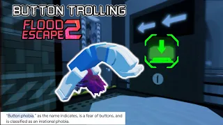 Button Trolling, Once Again.... (Flood Escape 2)