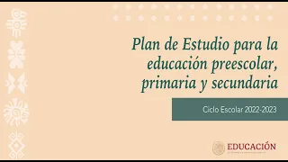 Plan de Estudio para la educación preescolar, primaria y secundaria.