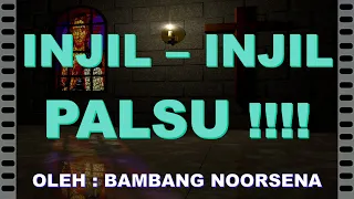 injil injil palsu.Bambang Noorsena