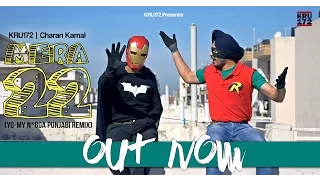 Kru172 & Charan Kamal - Mera 22 (YG-My N*gga Punjabi Remix)