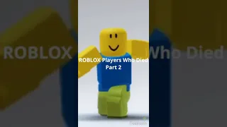 ROBLOX PLAYERS WHO DIED (TREND) PART 2