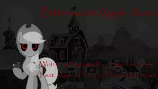 [Month of Macabre] Bittersweet Apple Acres (REDUX) [MLP Grimdark Reading] PT 1