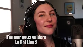 L'amour nous guidera - Le Roi Lion 2 Cover By Louise