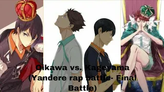 Oikawa Vs. kageyama (Yandere rap battle-Final battle)