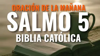 Oración de la mañana | Salmo 5 Católico | Biblia Católica | Con letras y hablado