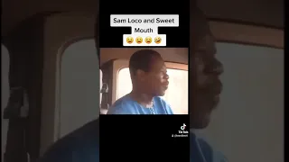 Sam loco and sweet mouth