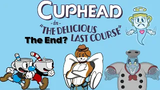 Finale? Cuphead The Delicious Last Course